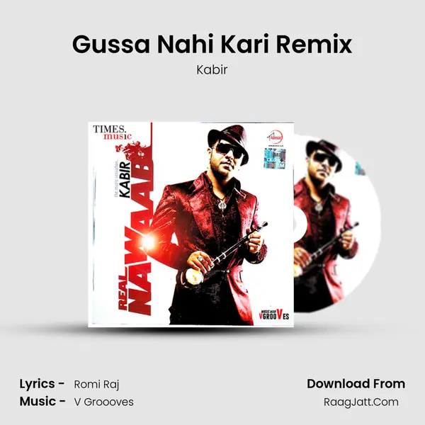 Gussa Nahi Kari Remix MP3 Song by Kabir Cover