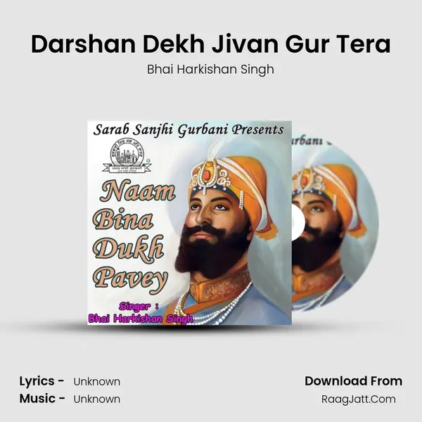 Darshan Dekh Jivan Gur Tera MP3 Song by Bhai Harkishan Singh Cover