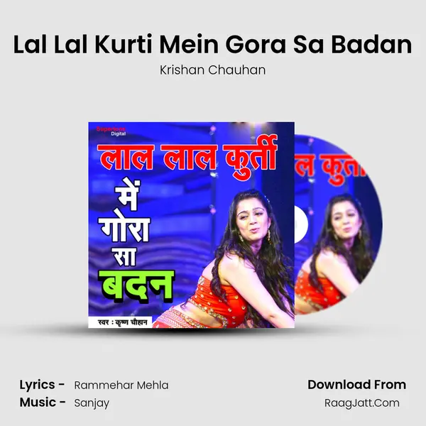 Lal Lal Kurti Mein Gora Sa Badan MP3 Song by Krishan Chauhan Cover