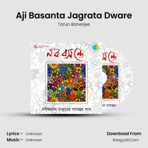 Aji Basanta Jagrata Dware MP3 Song by Tarun Banerjee Cover