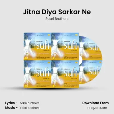 Jitna Diya Sarkar Ne MP3 Song by Sabri Brothers Cover