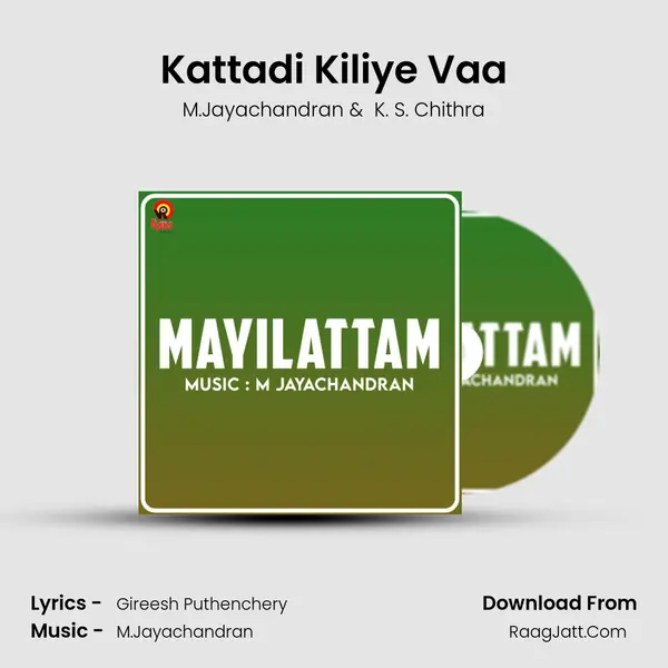 Kattadi Kiliye Vaa MP3 Song by M.Jayachandran Cover