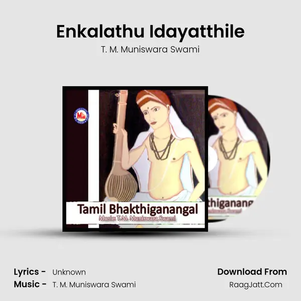 Enkalathu Idayatthile MP3 Song by T. M. Muniswara Swami Cover
