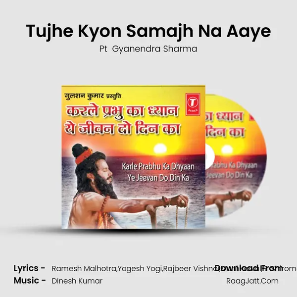 Tujhe Kyon Samajh Na Aaye MP3 Song by Pt  Gyanendra Sharma Cover