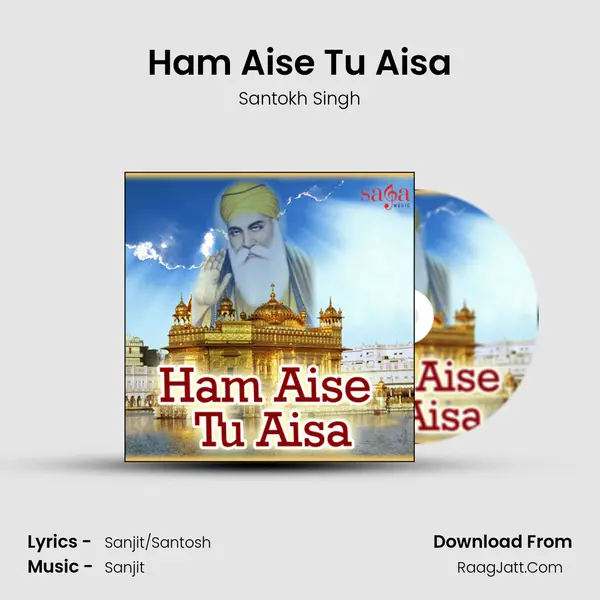 Ham Aise Tu Aisa MP3 Song by Santokh Singh Cover