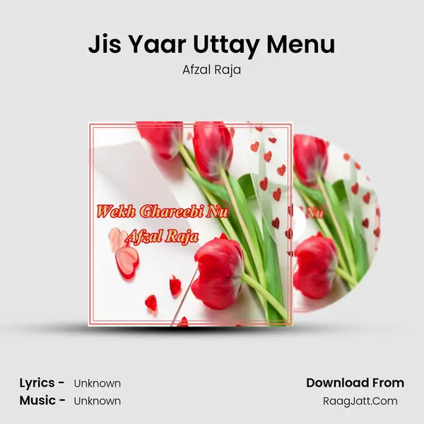Jis Yaar Uttay Menu MP3 Song by Afzal Raja Cover