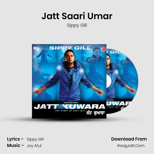 Jatt Saari Umar MP3 Song by Sippy Gill Cover