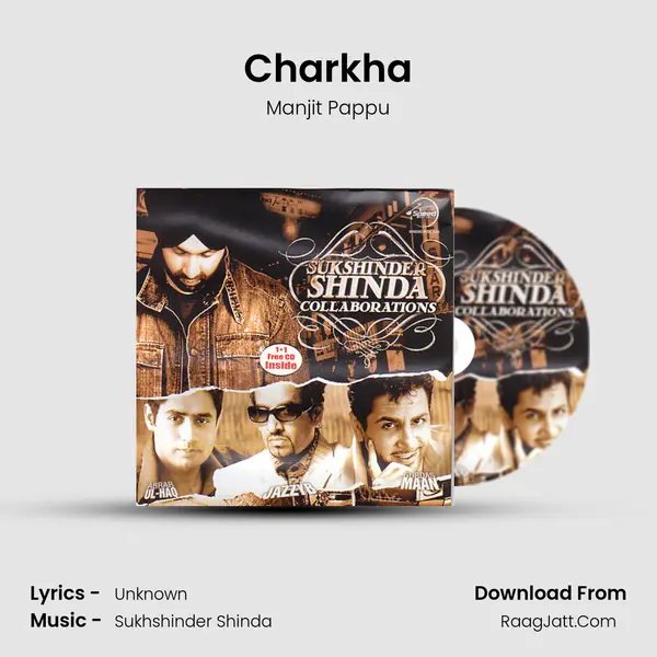 Charkha MP3 Song by Manjit Pappu Cover