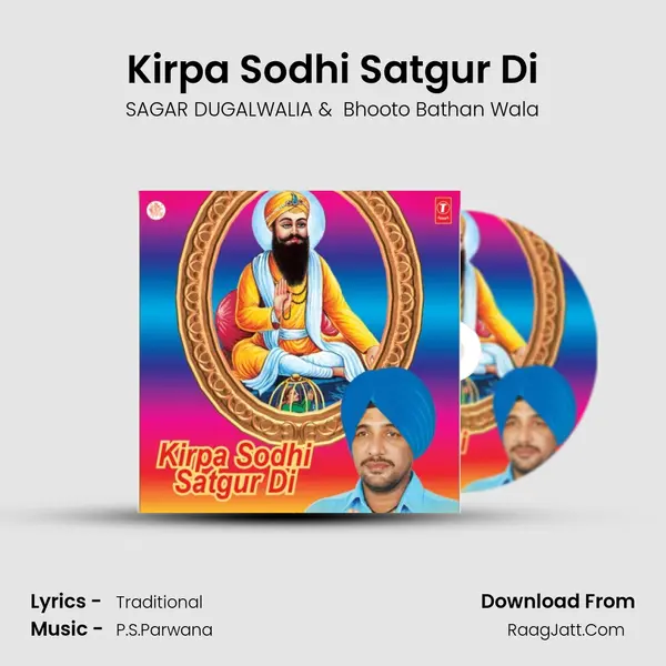 Kirpa Sodhi Satgur Di MP3 Song by SAGAR DUGALWALIA Cover