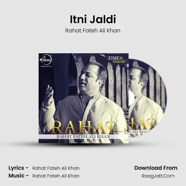 Itni Jaldi MP3 Song by Rahat Fateh Ali Khan Cover
