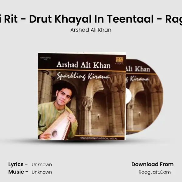 Kanhoon Ki Rit - Drut Khayal In Teentaal - Raga - Marwa MP3 Song by Arshad Ali Khan Cover