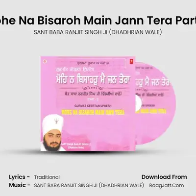 Mohe Na Bisaroh Main Jann Tera - SANT BABA RANJIT SINGH JI (DHADHRIAN WALE)