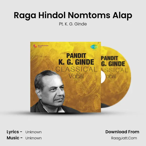 Raga Hindol Nomtoms Alap MP3 Song by Pt. K. G. Ginde Cover