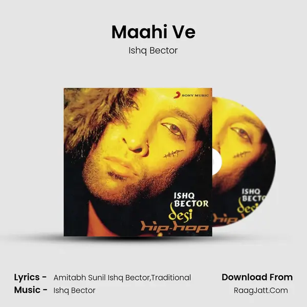 Maahi Ve MP3 Song by Ishq Bector Cover