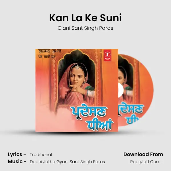 Kan La Ke Suni MP3 Song by Giani Sant Singh Paras Cover