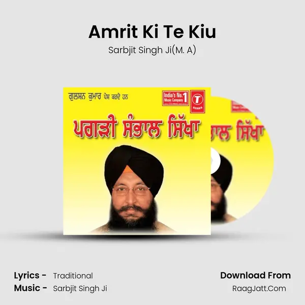 Amrit Ki Te Kiu MP3 Song by Sarbjit Singh Ji(M. A) Cover