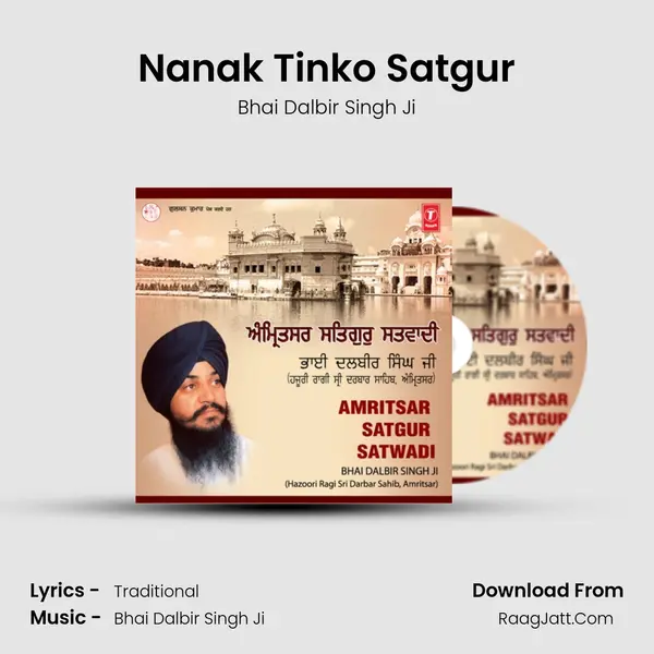 Nanak Tinko Satgur MP3 Song by Bhai Dalbir Singh Ji Cover