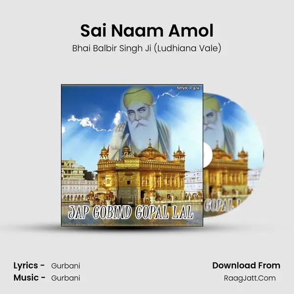 Sai Naam Amol MP3 Song by Bhai Balbir Singh Ji (Ludhiana Vale) Cover