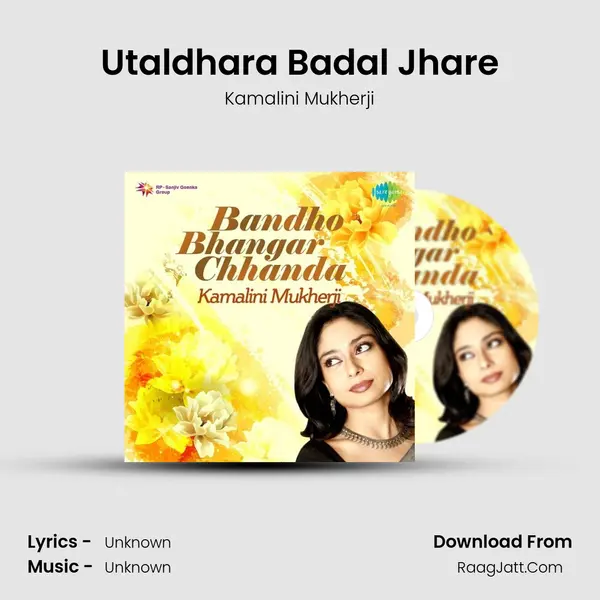 Utaldhara Badal Jhare MP3 Song by Kamalini Mukherji Cover