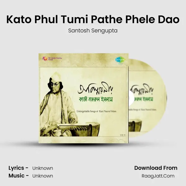 Kato Phul Tumi Pathe Phele Dao MP3 Song by Santosh Sengupta Cover