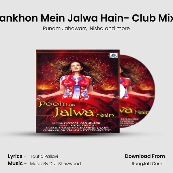 Aankhon Mein Jalwa Hain- Club Mixx mp3 song