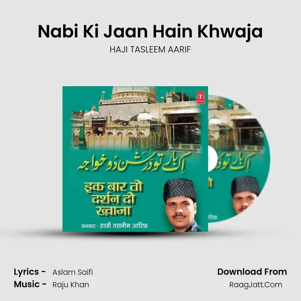 Nabi Ki Jaan Hain Khwaja MP3 Song by HAJI TASLEEM AARIF Cover