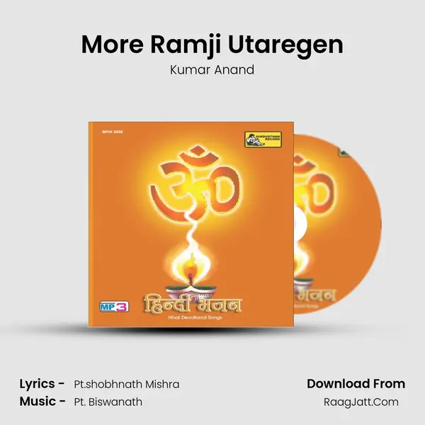 More Ramji Utaregen MP3 Song by Kumar Anand Cover