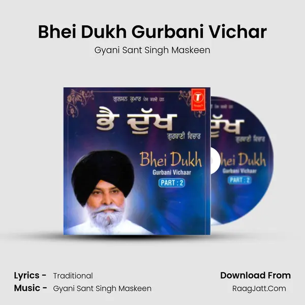 Bhei Dukh Gurbani Vichar MP3 Song by Gyani Sant Singh Maskeen Cover