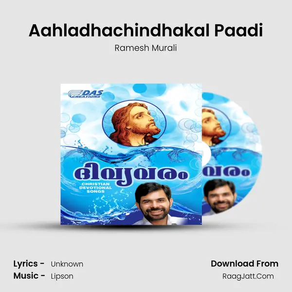 Aahladhachindhakal Paadi MP3 Song by Ramesh Murali Cover