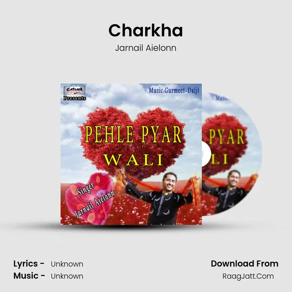 Charkha MP3 Song by Jarnail Aielonn Cover