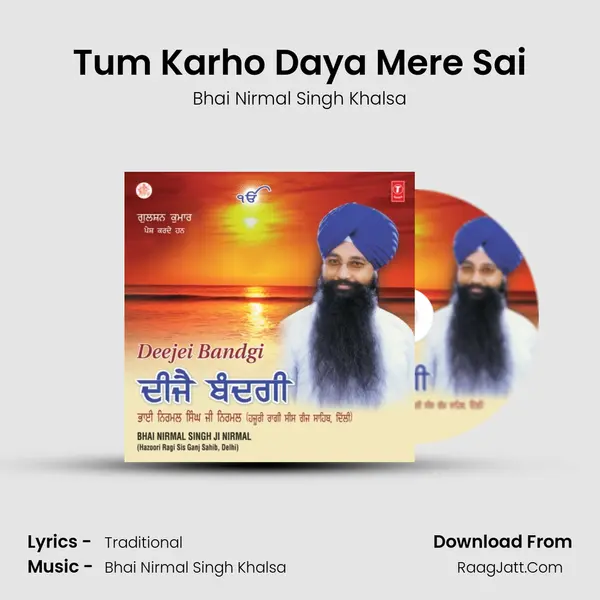 Tum Karho Daya Mere Sai MP3 Song by Bhai Nirmal Singh Khalsa Cover