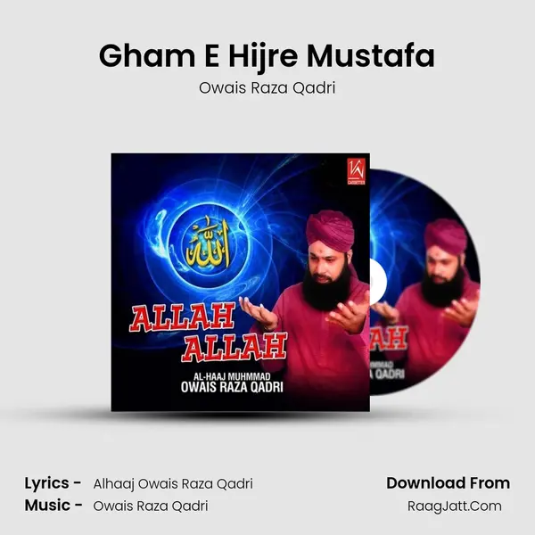 Gham E Hijre Mustafa MP3 Song by Owais Raza Qadri Cover