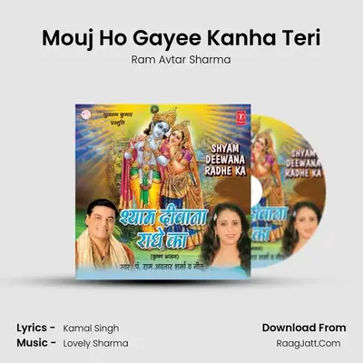 Mouj Ho Gayee Kanha Teri MP3 Song by Ram Avtar Sharma Cover