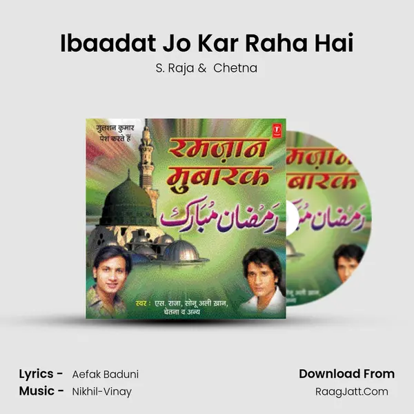 Ibaadat Jo Kar Raha Hai MP3 Song by S. Raja Cover