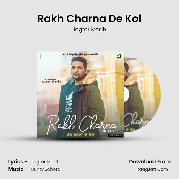 Rakh Charna De Kol MP3 Song by Jagtar Masih Cover