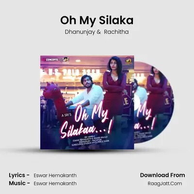 Oh My Silaka - Dhanunjay