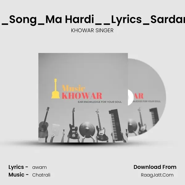 Dawood Mukhtar__Song_Ma Hardi__Lyrics_Sardar Azam Khan Azam MP3 Song by KHOWAR SINGER Cover