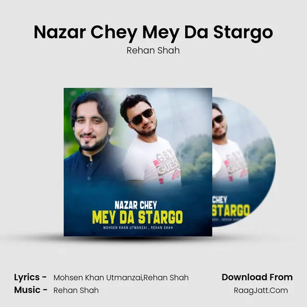 Nazar Chey Mey Da Stargo MP3 Song by Rehan Shah Cover