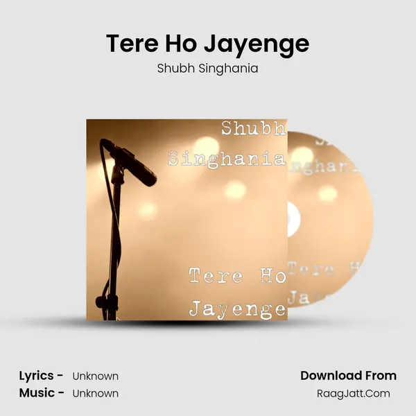 Tere Ho Jayenge MP3 Song by Shubh Singhania Cover