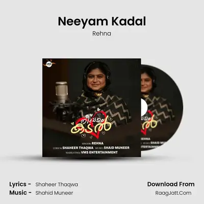 Neeyam Kadal - Rehna