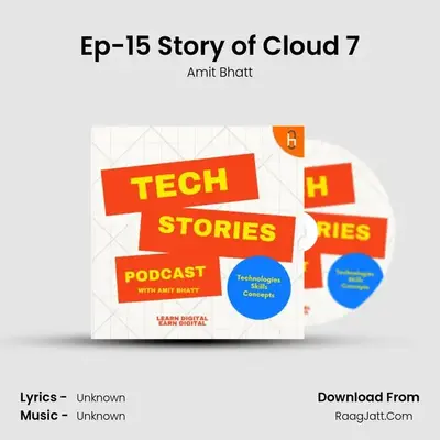 Ep-15 Story of Cloud 7 MP3 Song by Amit Bhatt Cover
