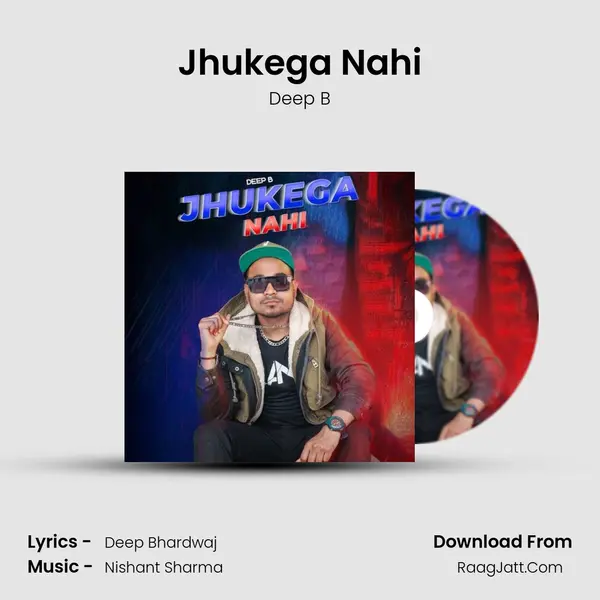 Jhukega Nahi MP3 Song by Deep B Cover
