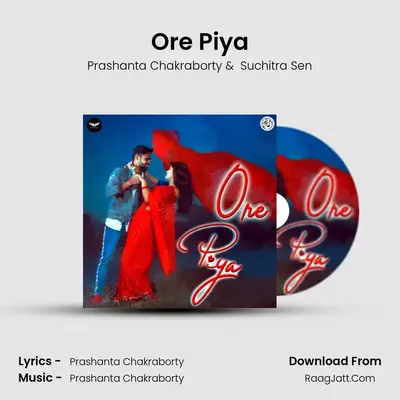 Ore Piya MP3 Song by Prashanta Chakraborty Cover