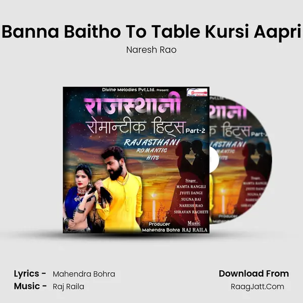 Banna Baitho To Table Kursi Aapri MP3 Song by Naresh Rao Cover