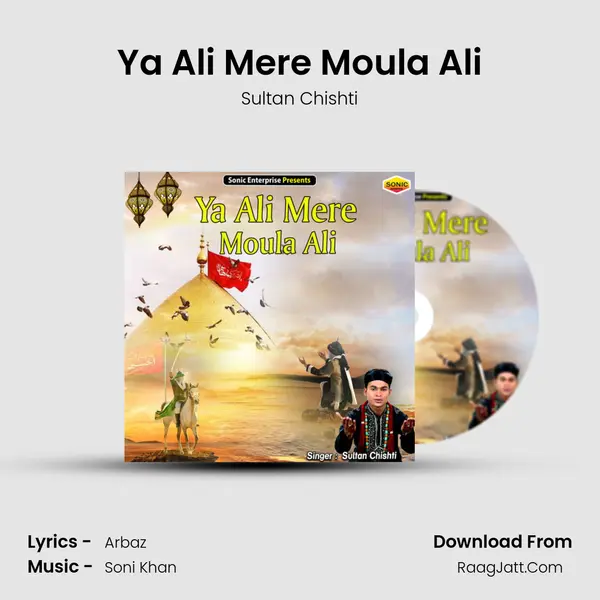 Ya Ali Mere Moula Ali MP3 Song by Sultan Chishti Cover
