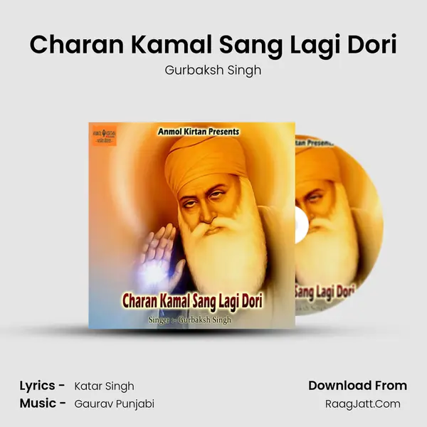 Charan Kamal Sang Lagi Dori MP3 Song by Gurbaksh Singh Cover