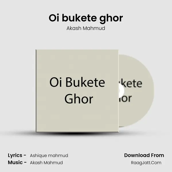 Oi bukete ghor mp3 song