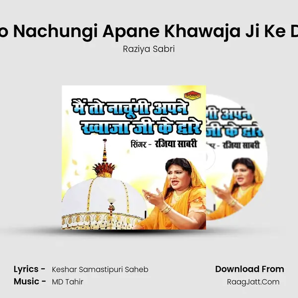 Main To Nachungi Apane Khawaja Ji Ke Duware MP3 Song by Raziya Sabri Cover