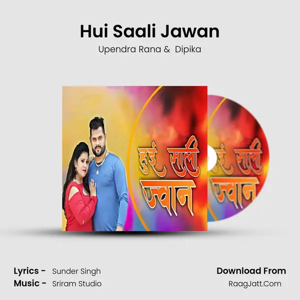 Hui Saali Jawan - Upendra Rana