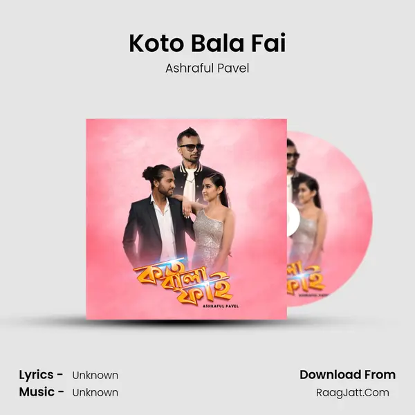 Koto Bala Fai MP3 Song by Ashraful Pavel Cover